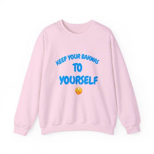 Keep Your Bakwas to Yourself Sweater