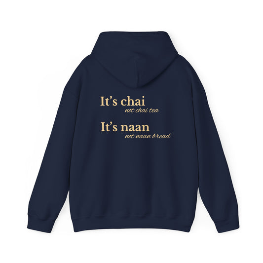 It’s Chai, Not Chai Tea Hoodie