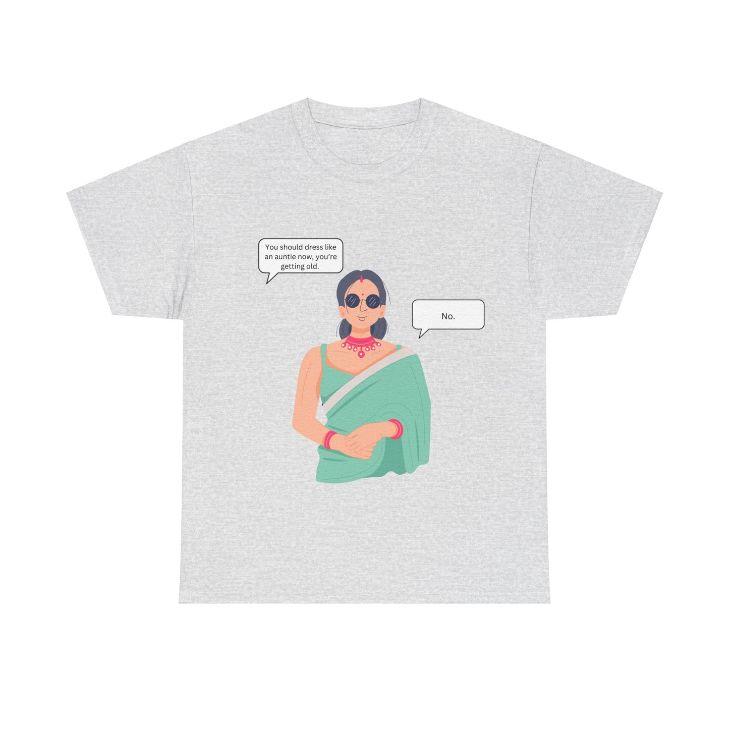 You Should Dress Like An Auntie T-Shirt