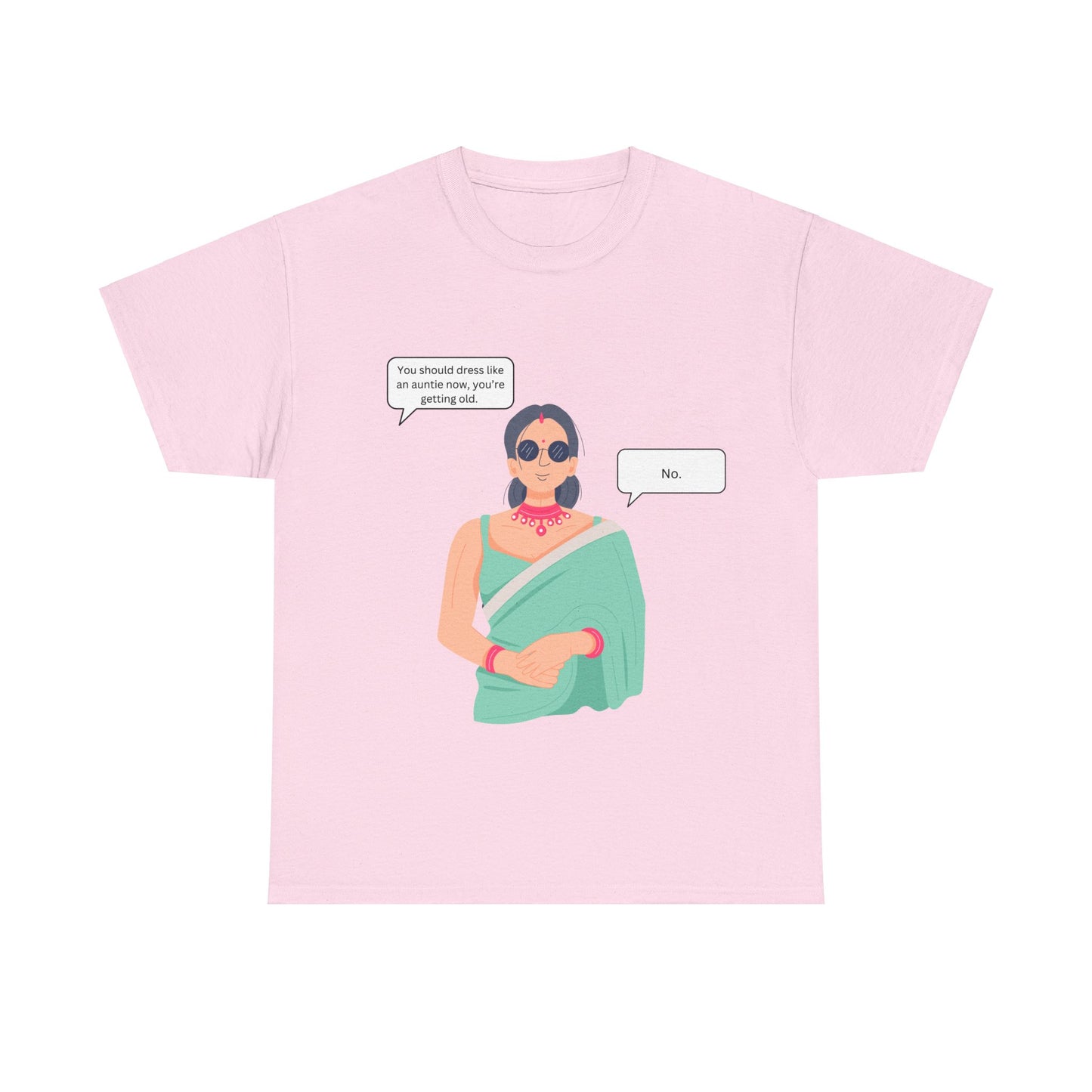 You Should Dress Like An Auntie T-Shirt