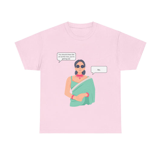 You Should Dress Like An Auntie T-Shirt