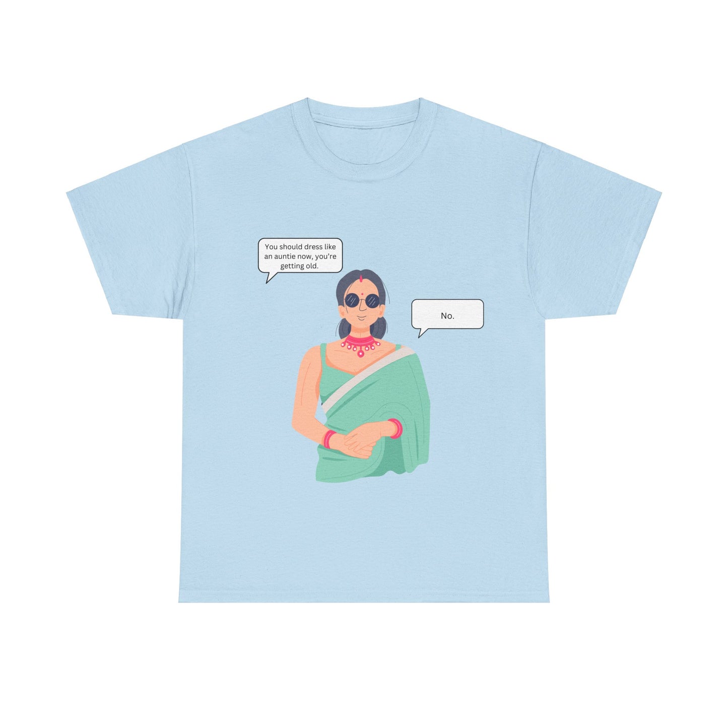 You Should Dress Like An Auntie T-Shirt