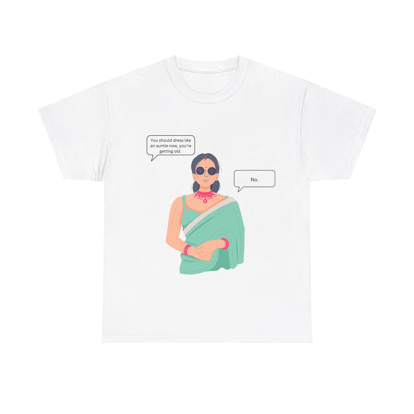 You Should Dress Like An Auntie T-Shirt